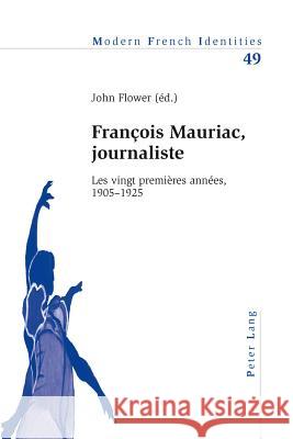François Mauriac, Journaliste: Les Vingt Premières Années, 1905-1925 Collier, Peter 9783034302654 Peter Lang AG, Internationaler Verlag Der Wis - książka