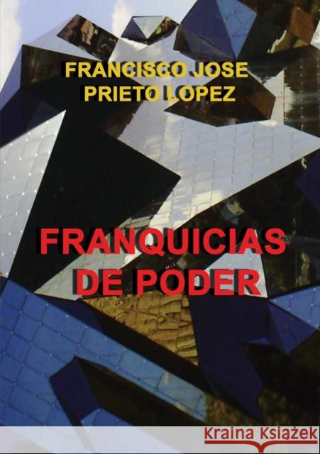 Franquicias de Poder Francisco Lope 9788468601113 Bubok Publishing S.L. - książka
