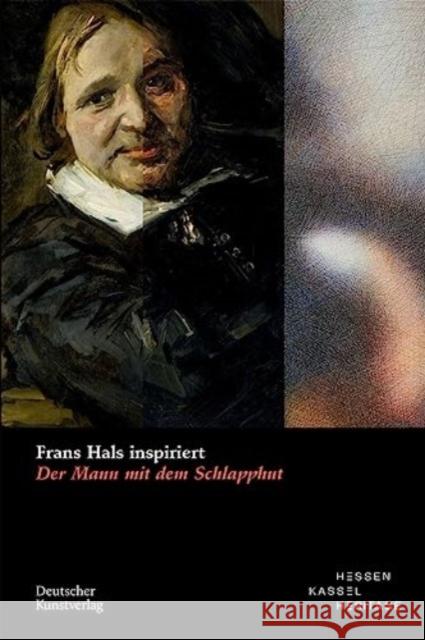 Frans Hals inspiriert: Der Mann mit dem Schlapphut Justus Lange Dorothee Gerkens Christiane Lukatis 9783422801745 Deutscher Kunstverlag - książka