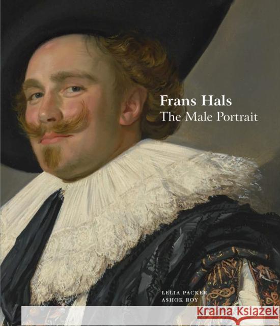 Frans Hals: The Male Portrait Leila Packer 9781781301104 Philip Wilson Publishers - książka
