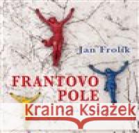 Frantovo pole a jiná čtrnáctiv Jan Frolík 9788090783577 Dobrý důvod - książka