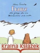 Franz - Der Junge, der ein Murmeltier sein wollte Traxler, Hans   9783446233287 Hanser - książka
