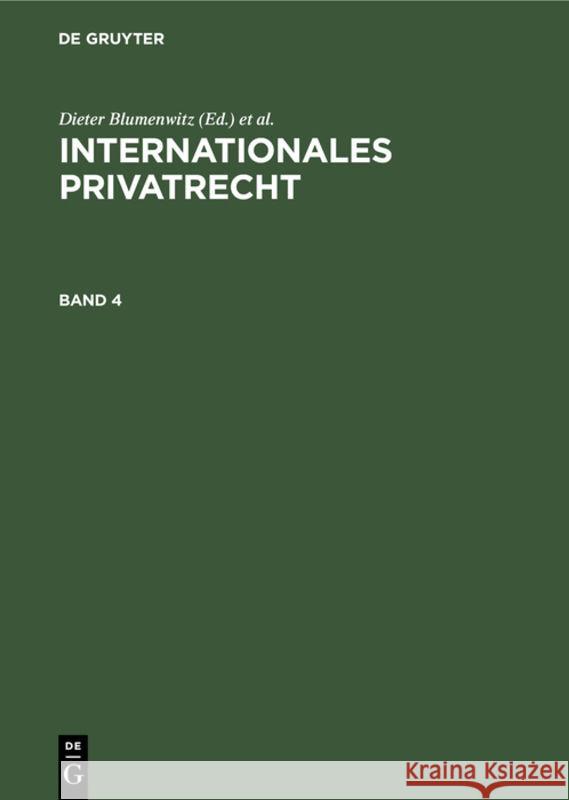 Franz Gamillscheg: Internationales Privatrecht. Band 4 Blumenwitz, Dieter 9783112310083 de Gruyter - książka