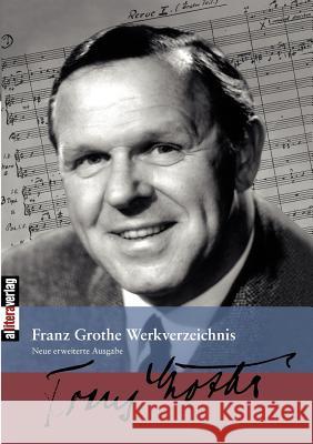 Franz Grothe Werkverzeichnis Berswordt, Ludowica von Schäfer, Wolfgang  9783865202086 BUCH & media - książka