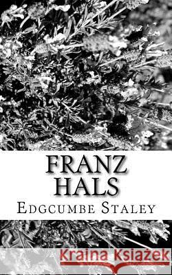 Franz Hals Edgcumbe Staley 9781979461412 Createspace Independent Publishing Platform - książka