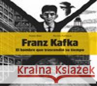 Franz Kafka - El hombre que trascendió su tiempo Renáta Fučíková 9788072528202 Práh - książka