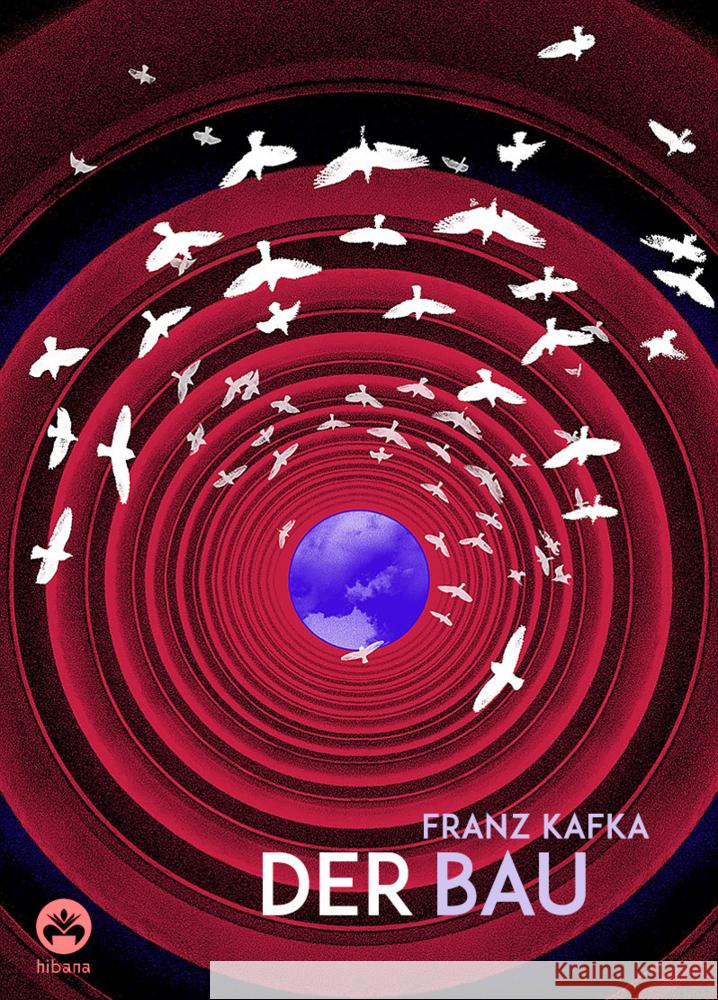 Franz Kafka: Der Bau Kafka, Franz 9783946423270 Edition Hibana - książka