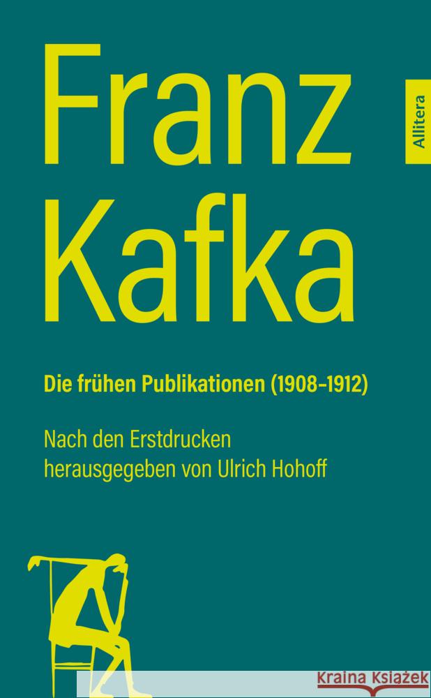Franz Kafka. Die frühen Publikationen (1908-1912) Kafka, Franz 9783962334291 BUCH & media - książka