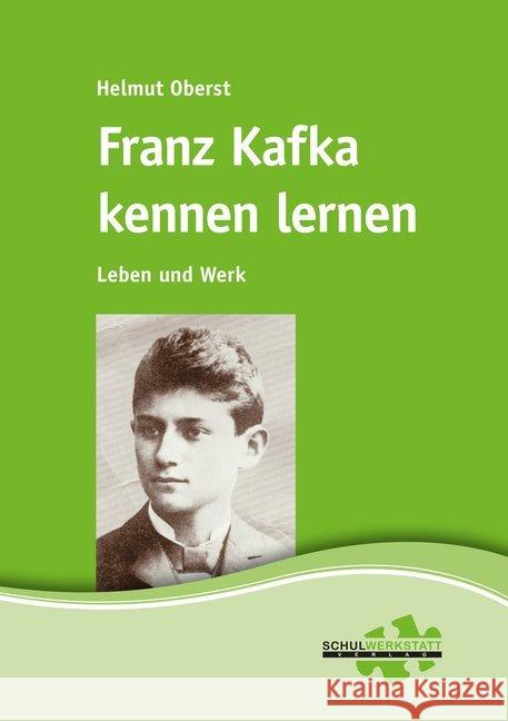 Franz Kafka kennen lernen : Leben und Werk Oberst, Helmut 9783940257253 Schulwerkstatt - książka