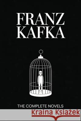 Franz Kafka: The Complete Novels (Grapevine Press) Franz Kafka 9789360511579 Cby Press - książka