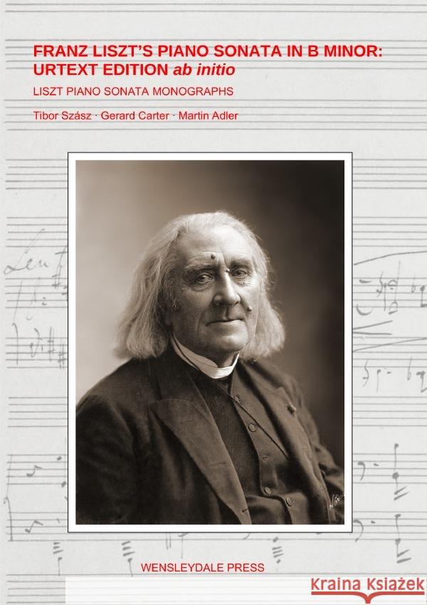 Franz Liszt's Piano Sonata in B minor Szász, Tibor, Carter, Gerard, Adler, Martin 9783819084768 epubli - książka