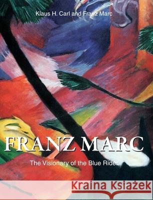 Franz Marc Klaus H. Carl, Franz Marc 9781646991426 Parkstone Press USA, Limited - książka