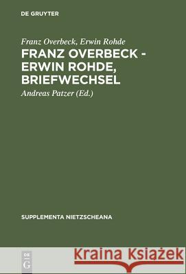 Franz Overbeck - Erwin Rohde, Briefwechsel Overbeck, Franz 9783110118957 De Gruyter - książka