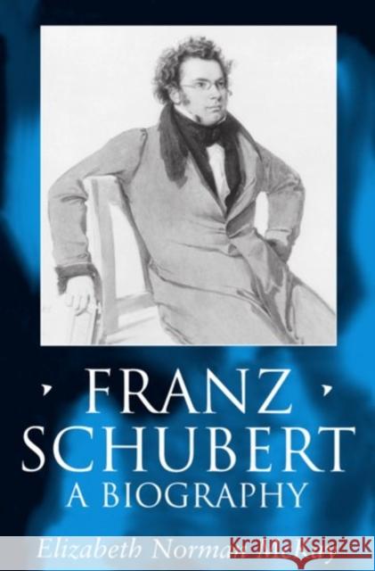 Franz Schubert: A Biography McKay, Elizabeth Norman 9780198166818  - książka