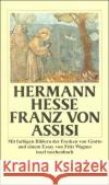 Franz von Assisi : Mit e. Essay v. Fritz Wagner Hesse, Hermann   9783458327691 Insel, Frankfurt