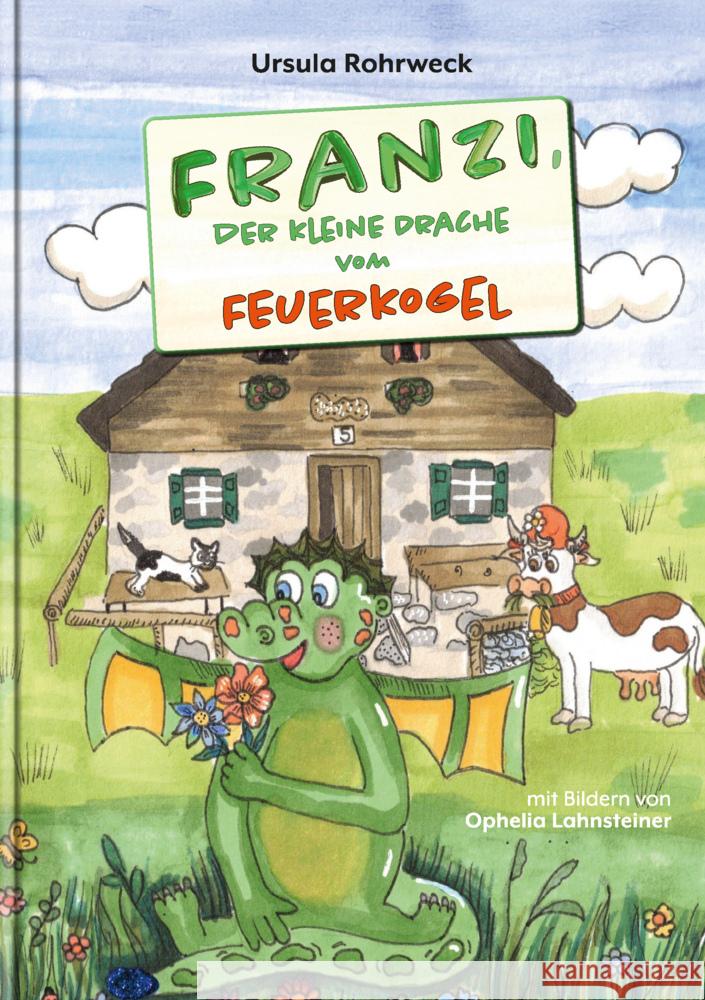 Franzi, der kleine Drache vom Feuerkogel Rohrweck, Ursula 9783903147584 Herramhof Verlag - książka