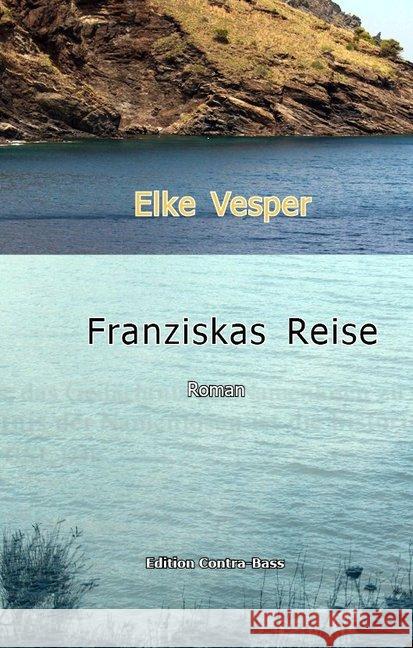 Franziskas Reise : Roman Vesper, Elke 9783943446456 Edition Contra-Bass - książka