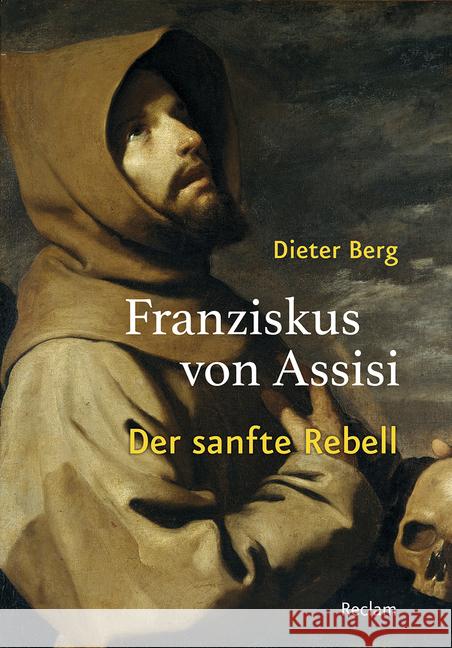 Franziskus von Assisi : Der sanfte Rebell Berg, Dieter 9783150111468 Reclam, Ditzingen - książka