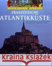 Französische Atlantikküste Schulte-Kellinghaus, Martin Spiegelhalter, Erich Stechl, Hans-Albert 9783800317769 Stürtz - książka