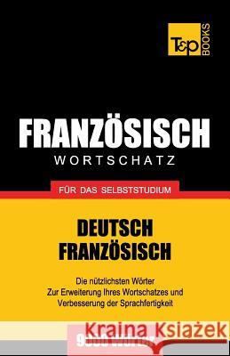 Französischer Wortschatz für das Selbststudium - 9000 Wörter Andrey Taranov 9781783147359 T&p Books - książka