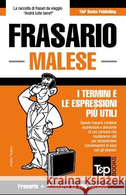 Frasario - Malese - I termini e le espressioni più utili: Frasario e dizionario da 250 vocaboli Taranov, Andrey 9781839551031 T&p Books - książka