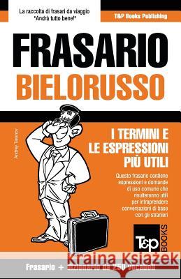 Frasario Italiano-Bielorusso e mini dizionario da 250 vocaboli Andrey Taranov 9781786168320 T&p Books - książka