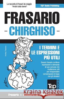 Frasario Italiano-Chirghiso e vocabolario tematico da 3000 vocaboli Andrey Taranov 9781787671690 T&p Books Publishing Ltd - książka