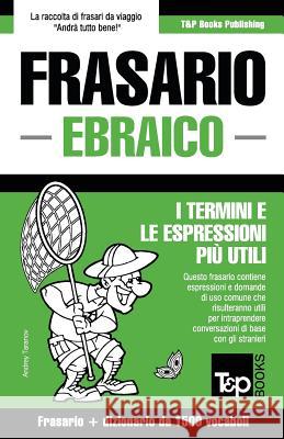 Frasario Italiano-Ebraico e dizionario ridotto da 1500 vocaboli Andrey Taranov 9781787169937 T&p Books Publishing Ltd - książka