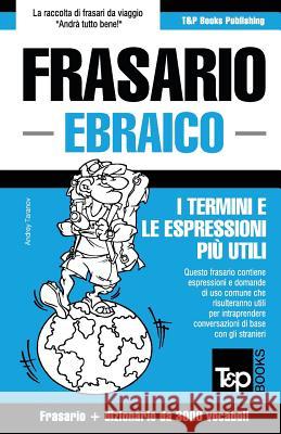 Frasario Italiano-Ebraico e vocabolario tematico da 3000 vocaboli Andrey Taranov 9781787169944 T&p Books Publishing Ltd - książka