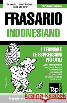 Frasario Italiano-Indonesiano e dizionario ridotto da 1500 vocaboli Andrey Taranov 9781786168368 T&p Books - książka