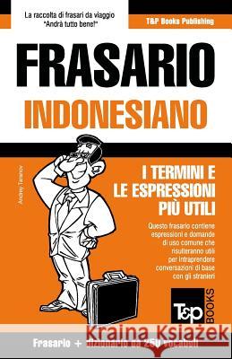 Frasario Italiano-Indonesiano e mini dizionario da 250 vocaboli Andrey Taranov 9781786168269 T&p Books - książka