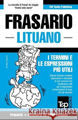Frasario Italiano-Lituano e vocabolario tematico da 3000 vocaboli Andrey Taranov 9781787163225 T&p Books Publishing Ltd - książka