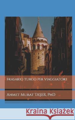 Frasario turco per viaggiatori Şeref Ali TaŞer Ahmet Murat TaŞer  9798396838215 Independently Published - książka