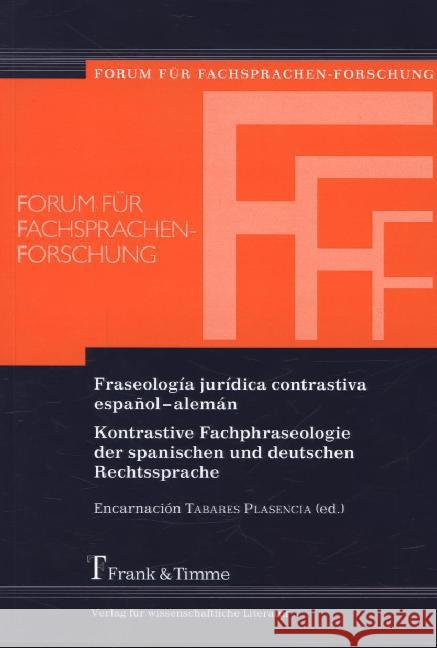 Fraseología jurídica contrastiva español alemán : Kontrastive Fachphraseologie der spanischen und deutschen Rechtssprache  9783865965288 Frank & Timme - książka