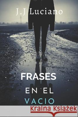 Frases en el vacío Jj Luciano 9798471765429 Independently Published - książka