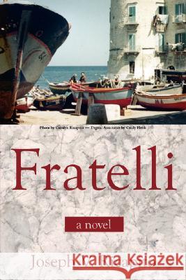 Fratelli, A Novel Ricapito, Joseph V. 9781434303103 Authorhouse - książka