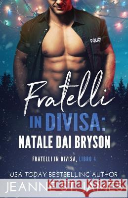 Fratelli in divisa - Natale dai Bryson Jeanne S Well Read Translations 9781954684386 Double-J Romance, Inc. - książka