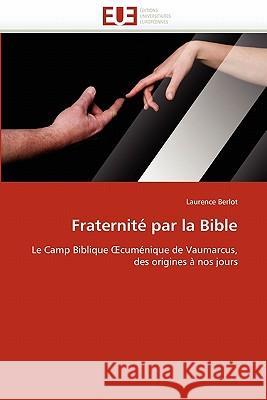 Fraternité Par La Bible Berlot-L 9786131537837 Editions Universitaires Europeennes - książka