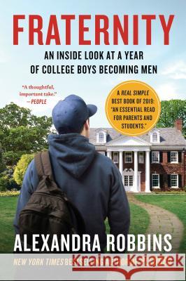 Fraternity: An Inside Look at a Year of College Boys Becoming Men Alexandra Robbins 9781101986745 Dutton Books - książka