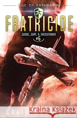Fratricide: A Space Opera Adventure Legal Thriller Michael Anderle Craig Martelle 9781642024692 Lmbpn Publishing - książka