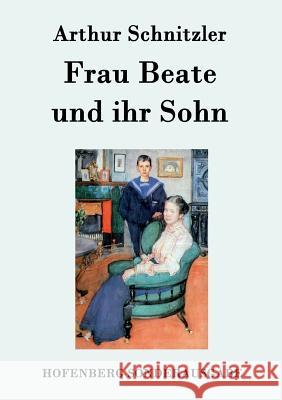 Frau Beate und ihr Sohn Arthur Schnitzler 9783843075893 Hofenberg - książka