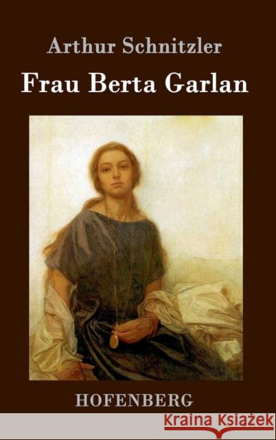 Frau Berta Garlan Arthur Schnitzler 9783861997191 Hofenberg - książka