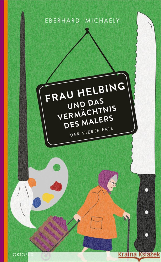 Frau Helbing und das Vermächtnis des Malers Michaely, Eberhard 9783311300380 OKTOPUS bei Kampa - książka