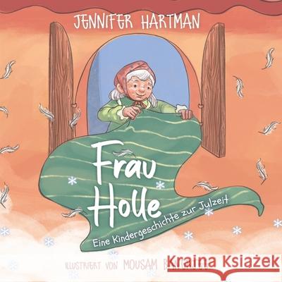 Frau Holle Jennifer Hartman, Mousam Banerjee 9781777306793 Pagan Kids - książka