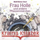 Frau Holle und andere Pflanzenmärchen, Audio-CD Storl, Wolf-Dieter 9783867280532 KOHA - książka