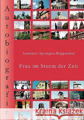 Frau im Sturm der Zeit Anneliese Sprengler-Ruppenthal 9783833438103 Books on Demand - książka