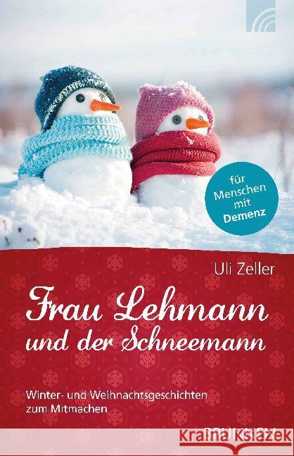 Frau Lehmann und der Schneemann : Winter- und Weihnachtsgeschichten zum Mitmachen für Menschen mit Demenz Zeller, Uli 9783765543388 Brunnen-Verlag, Gießen - książka