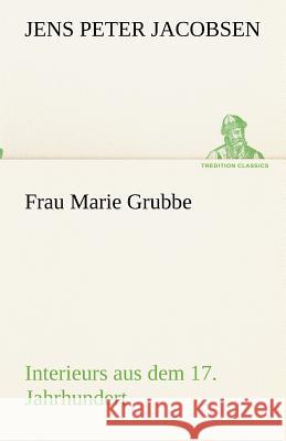 Frau Marie Grubbe Jacobsen, Jens P. 9783842418349 TREDITION CLASSICS - książka