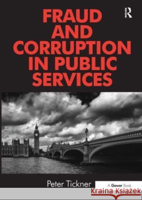 Fraud and Corruption in Public Services Peter Tickner 9781032838540 Routledge - książka