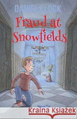 Fraud at Snowfields Daniel Klock 9781481091459 Createspace - książka